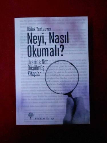 NEYİ NASIL OKUMALI? ÜZERİNE NOT DÜŞÜLMÜŞ KİTAPLAR - 0