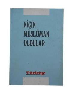 NİÇİN MÜSLÜMAN OLDULAR
