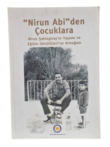 NİRUN ABİ'DEN ÇOCUKLARA -NİRUN ŞAHİNGİRAY'IN YAŞAMI VE EĞİTİM GÖNÜLLÜLERİNE ARMAĞANI - 0