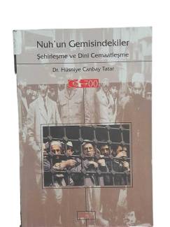 NUH'UN GEMİSİNDEKİLER ŞEHİRLEŞME VE DİNİ CEMAATLEŞME