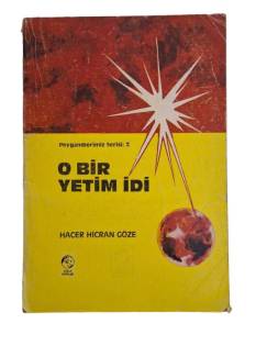 O BİR YETİM İDİ