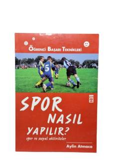 ÖĞRENCİ BAŞARI TEKNİKLERİ / SPOR NASIL YAPILIR ? SPOR VE SOSYAL AKTİVİTELER