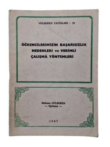 ÖĞRENCİLERİMİZİN BAŞARISIZLIK NEDENLERİ VE VERİMLİ ÇALIŞMA YÖNTEMLERİ - İMZALI - 0