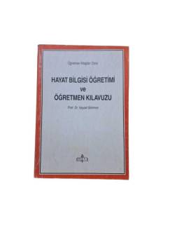ÖĞRETMEN KİTAPLARI DİZİSİ - HAYAT BİLGİSİ ÖĞRETİMİ VE ÖĞRETMEN KILAVUZU