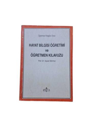 ÖĞRETMEN KİTAPLARI DİZİSİ - HAYAT BİLGİSİ ÖĞRETİMİ VE ÖĞRETMEN KILAVUZU - 0