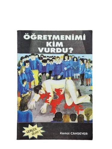ÖĞRETMENİMİ KİM VURDU - 0