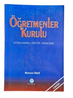 ÖĞRETMENLER KURULU - UYGULAMALI EĞİTİM YÖNETİMİ