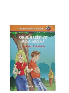 OKUL GEZİSİ VE KISA MESAJ