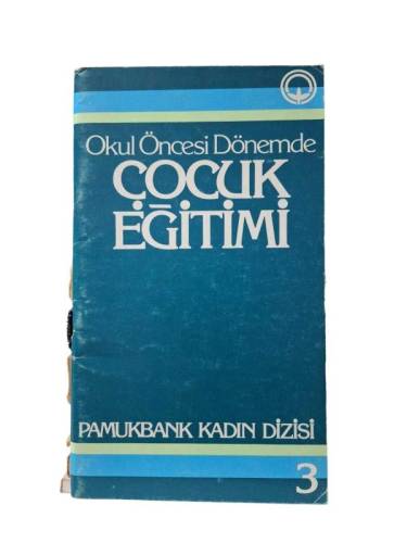 OKUL ÖNCESİ DÖNEMDE ÇOCUK EĞİTİMİ - 0