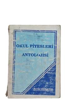 OKUL PİYESLERİ ANTOLOJİSİ