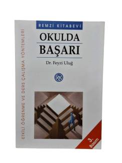 OKULDA BAŞARI - ETKİLİ ÖĞRENME VE DERS ÇALIŞMA YÖNTEMLERİ