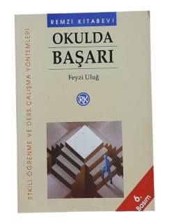 OKULDA BAŞARI - ETKİLİ ÖĞRENME VE DERS ÇALIŞMA YÖNTEMLERİ