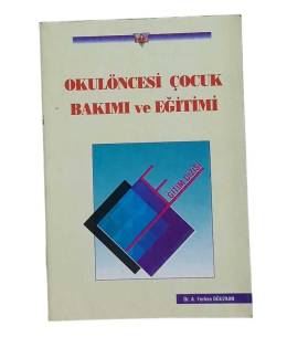 OKULÖNCESİ ÇOCUK BAKIMI VE EĞİTİMİ ( AMAÇLAR VE TARTIŞMA KONULARI )