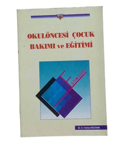 OKULÖNCESİ ÇOCUK BAKIMI VE EĞİTİMİ ( AMAÇLAR VE TARTIŞMA KONULARI ) - 0