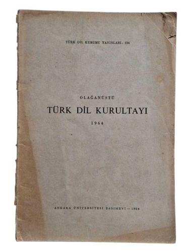 OLAĞANÜSTÜ TÜRK DİL KURULTAYI 1964 - 0