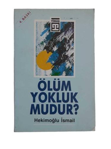 ÖLÜM YOKLUK MUDUR? - 0