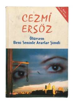 ÖLÜRSEM BENİ SENİNLE ARARLAR ŞİMDİ