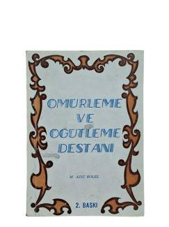 ÖMÜRLEME VE ÖĞÜTLEME DESTANI ( NİLGÜN FEYMAN'A İMZALI İTHAFLI )