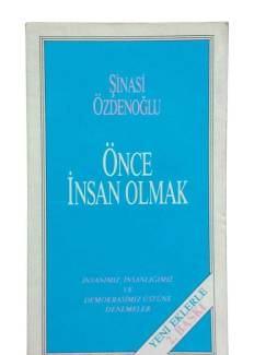 ÖNCE İNSAN OLMAK