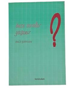 ÖNCE SORULAR YAŞANIR