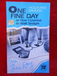 ONE FINE DAY OR HOW I LEARNED TO WALK STRAİGHT