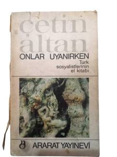 ONLAR UYANIRKEN TÜRK SOSYALİSTLERİNİN EL KİTABI