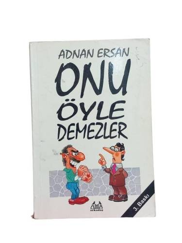 ONU ÖYLE DEMEZLER - 0
