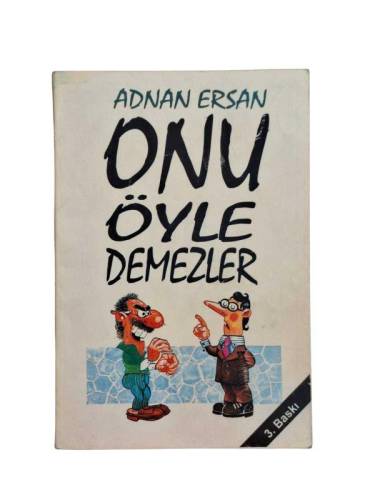 ONU ÖYLE DEMEZLER - 0