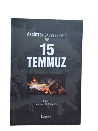ÖRGÜTTEN DARBEYE FETÖ VE 15 TEMMUZ - 0