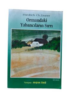 ORMANDAKİ YABANCILARIN SIRRI