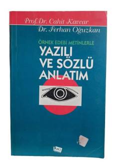 ÖRNEK EDEBİ METİNLERLE YAZILI VE SÖZLÜ ANLATIM