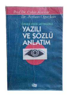 ÖRNEK EDEBİ METİNLERLE YAZILI VE SÖZLÜ ANLATIM