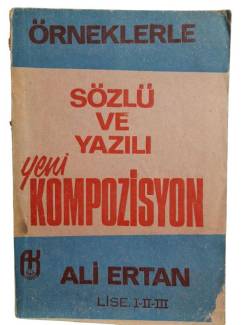 ÖRNEKLERLE SÖZLÜ VE YAZILI YENİ KOMPOZİSYON LİSE 1 2 3
