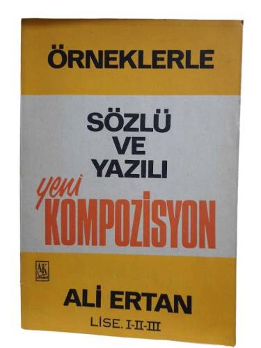 ÖRNEKLERLE SÖZLÜ VE YAZILI YENİ KOMPOZİSYON LİSE I-II-III - 0