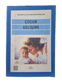 ORTA DERECELİ KIZ TEKNİK ÖĞRETİM OKULLARI - ÇOCUK GELİŞİMİ