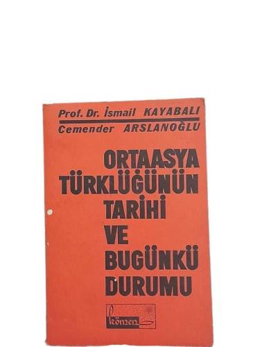ORTAASYA TÜRKLÜĞÜNÜN TARİHİ VE BUGÜNKÜ DURUMU - 0