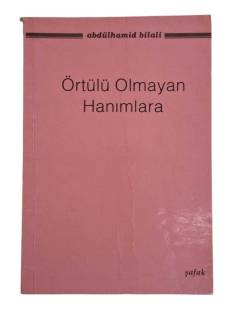 ÖRTÜLÜ OLMAYAN HANIMLARA