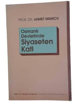 OSMANLI DEVLETİ'NDE SİYASETEN KATL