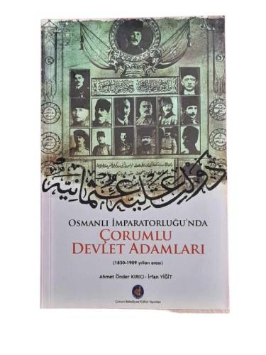 OSMANLI İMPARATORLUĞU'NDA ÇORUMLU DEVLET ADAMLARI ( 1890 - 1909 YILLARI ARASI ) - 0