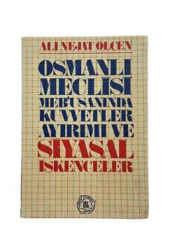 OSMANLI MECLİSİ MEB'USANINDA KUVVETLER AYRIMI VE SİYASAL İŞKENCELER