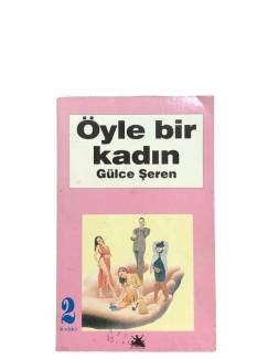 ÖYLE BİR KADIN