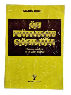 ÖZ TÜRKÇE SÖZLÜK ( YABANCI KARŞILIKLI, EŞ VE YAKIN ANLAMLI )