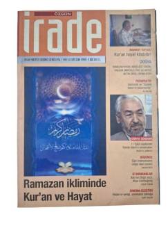 ÖZGÜN İRADE AYLIK YORUM VE DÜŞÜNCE DERGİSİ YIL:1 SAYI:6 EKİM 2004(RAMAZAN İKLİMİNDE KUR'AN VE HAYAT