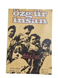 ÖZGÜR İNSAN AYLIK DERGİ NİSAN 1976 CİLT:3 SAYI:30