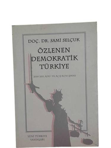 ÖZLENEN DEMOKRATİK TÜRKİYE 2000-2001 ADLİ YIL AÇILIŞ KONUŞMASI - 0
