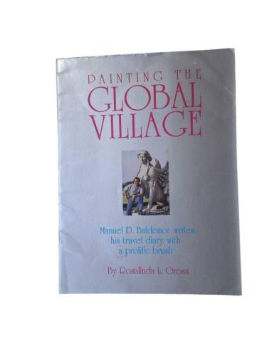 PAINTING THE GLOBAL VILLAGE / MANUEL D. BALDEMOR WRİTES HIS TRAVEL DIARY WITH A PROLIFIC BRUSH / BY - 0