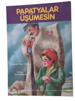 PAPATYALAR ÜŞÜMESİN