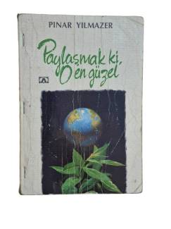 PAYLAŞMAK Kİ O EN GÜZELİ