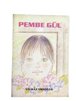 PEMBE GÜL- HİKAYELER