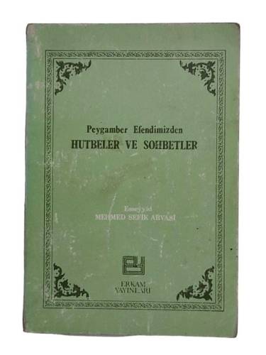 PEYGAMBER EFENDİMİZDEN HUTBELER VE SOHBETLER - 0